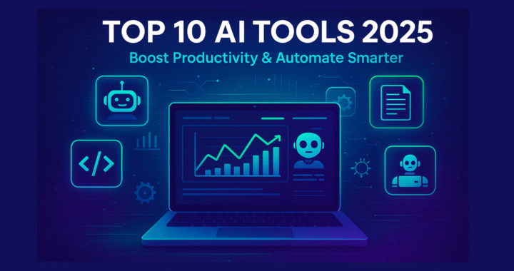 Top 10 AI Tools You Should Be Using in 2025