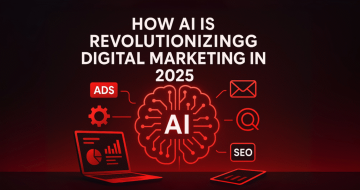 How AI Is Revolutionizing Digital Marketing in 2025